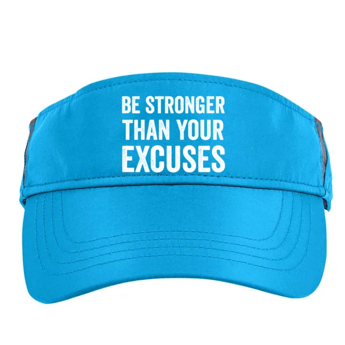 Be Stronger Than Your Excuses Funny Fitness Statet Gift Adult Drive Performance Visor