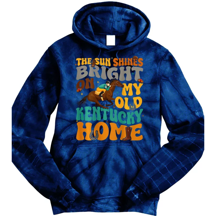 Back Side The Sun Shines Bright On My Old Ky Home Tie Dye Hoodie