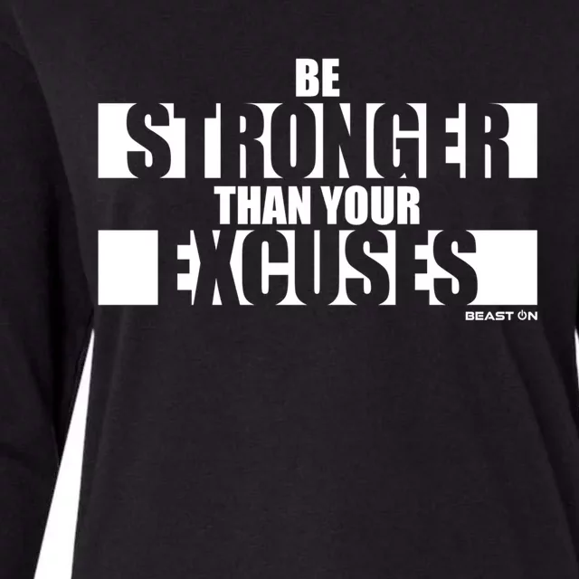 Be Stronger Than Your Excuses Fitness Motivation Gym Sayings Gift Womens Cotton Relaxed Long Sleeve T-Shirt