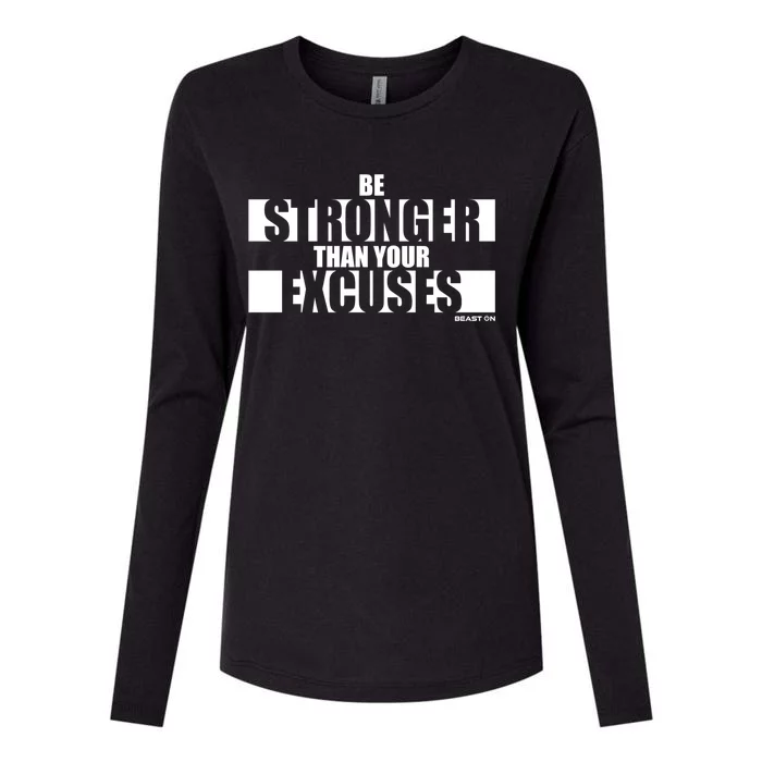 Be Stronger Than Your Excuses Fitness Motivation Gym Sayings Gift Womens Cotton Relaxed Long Sleeve T-Shirt