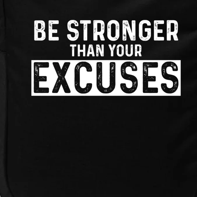 Be Stronger Than Excuses Quote Text Gift Impact Tech Backpack