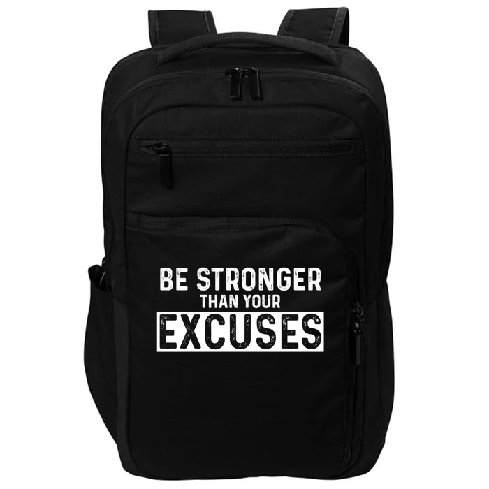 Be Stronger Than Excuses Quote Text Gift Impact Tech Backpack