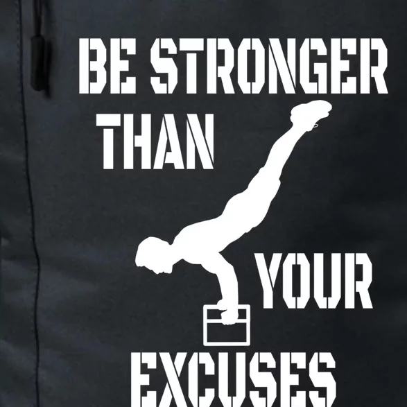 Be Stronger Than Your Excuses Gym Fitness Calisthenic Gift Daily Commute Backpack