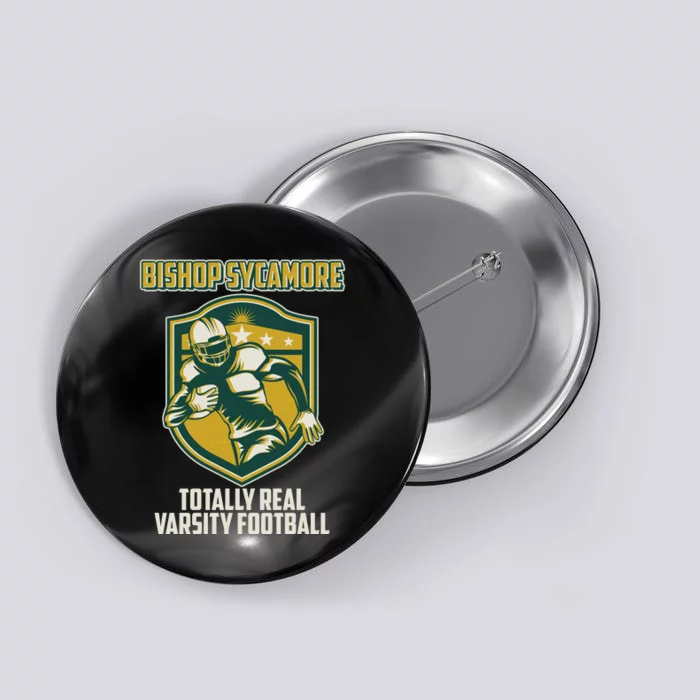 Bishop Sycamore Totally Real Varsity Football Button