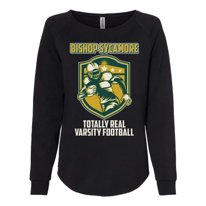 Bishop Sycamore Totally Real Varsity Football Womens California Wash Sweatshirt