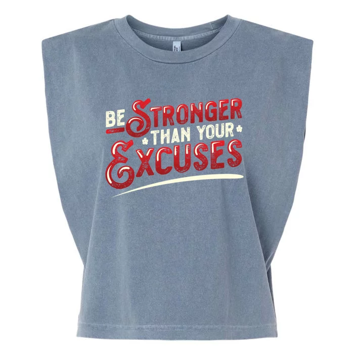 Be Stronger Than Your Excuses Fitness Meaningful Gift Garment-Dyed Women's Muscle Tee