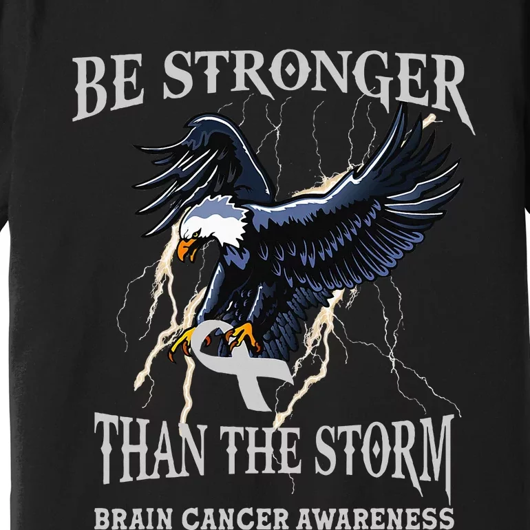 Be Stronger Than The Storm Brain Cancer Awareness Premium T-Shirt