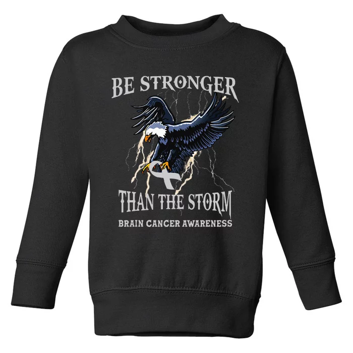 Be Stronger Than The Storm Brain Cancer Awareness Toddler Sweatshirt