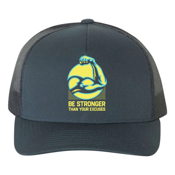 Be Stronger Than Your Excuses Workout Motivational Quote Gym Gift Yupoong Adult 5-Panel Trucker Hat