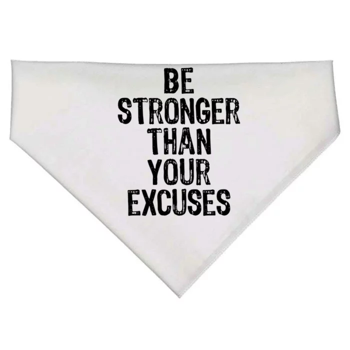 Be Stronger Than Your Excuses Gym Motivational Gift Cool Gift USA-Made Doggie Bandana