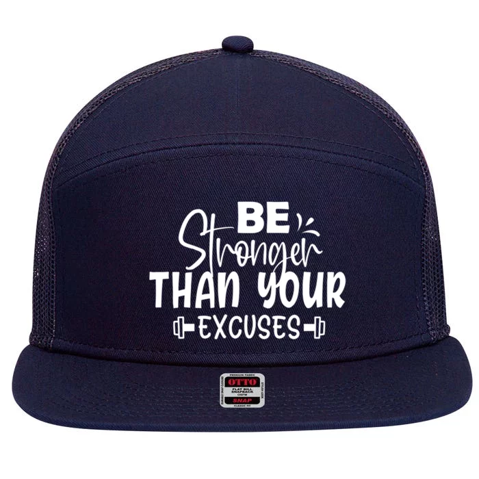 Be Stronger Than Your Excuses Workout Gift 7 Panel Mesh Trucker Snapback Hat