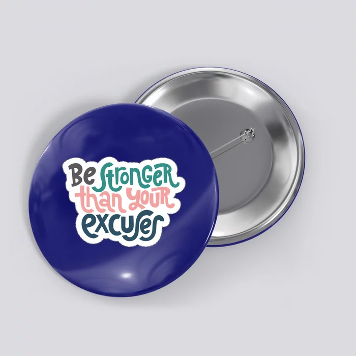 Be Stronger Than Your Excuses Gift Button