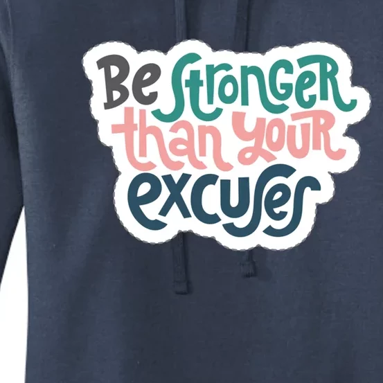 Be Stronger Than Your Excuses Gift Women's Pullover Hoodie