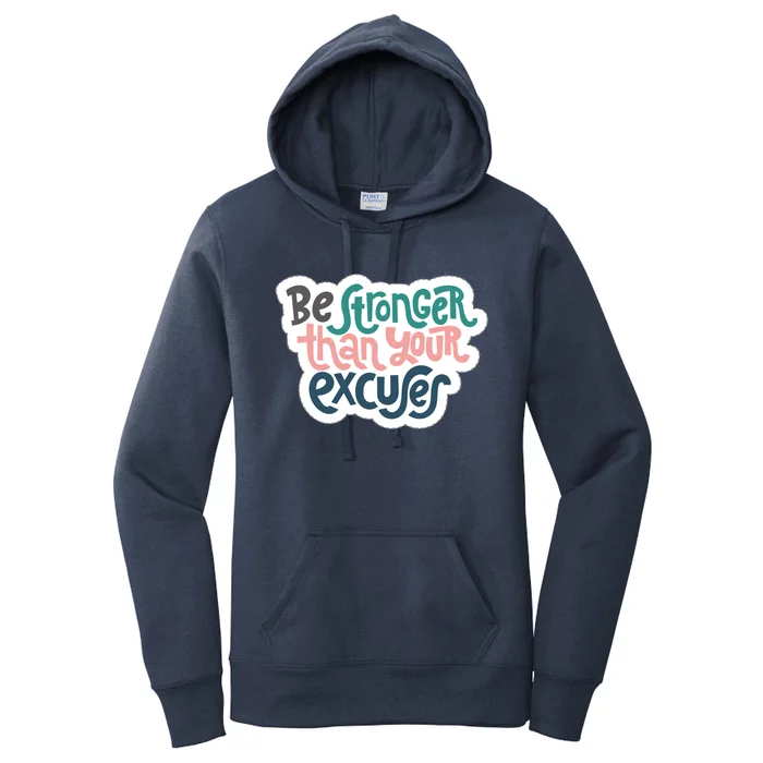 Be Stronger Than Your Excuses Gift Women's Pullover Hoodie