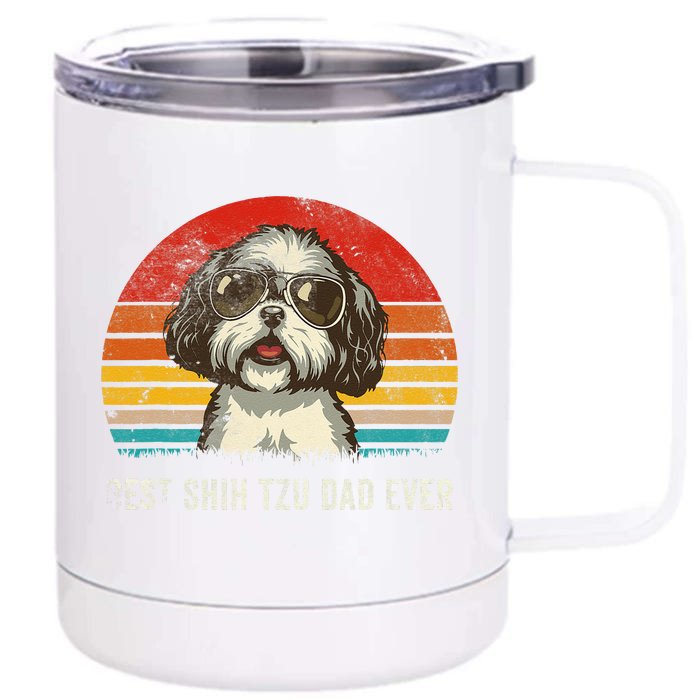 Best Shih Tzu Dad Ever Funny Shih Tzu Dad Gift Dog Lover Front & Back 12oz Stainless Steel Tumbler Cup