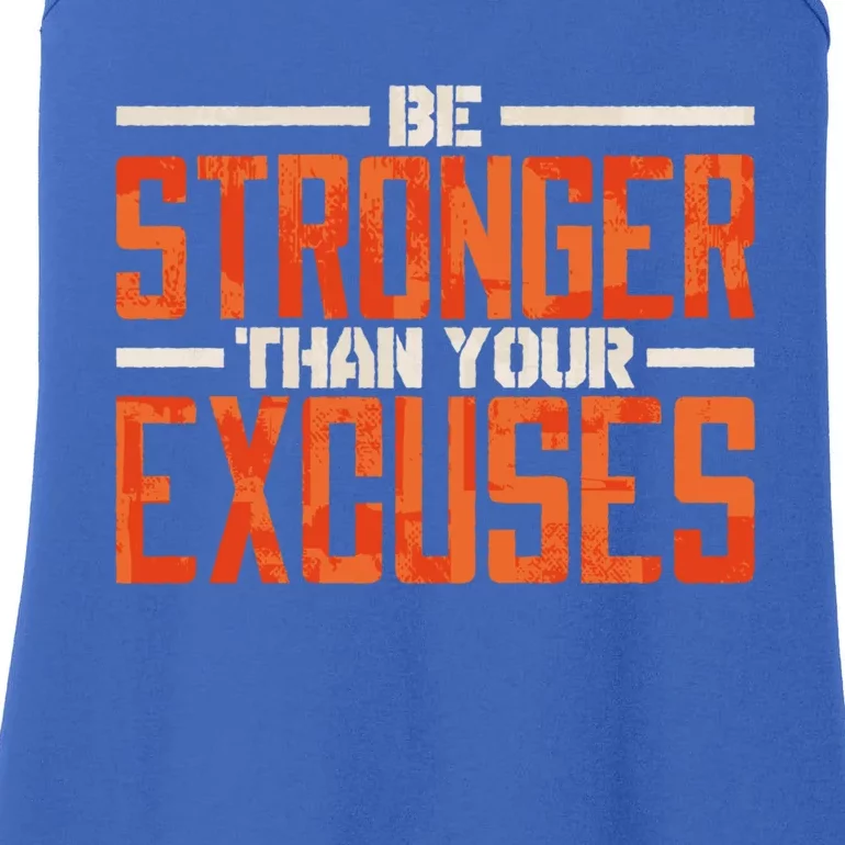 Be Stronger Than Your Excuses Inspiration Quotes Funny Gift Ladies Essential Tank