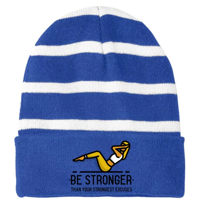 Be Stronger Than Your Strongest Excuses Gym Fitness Quote Cool Gift Striped Beanie with Solid Band