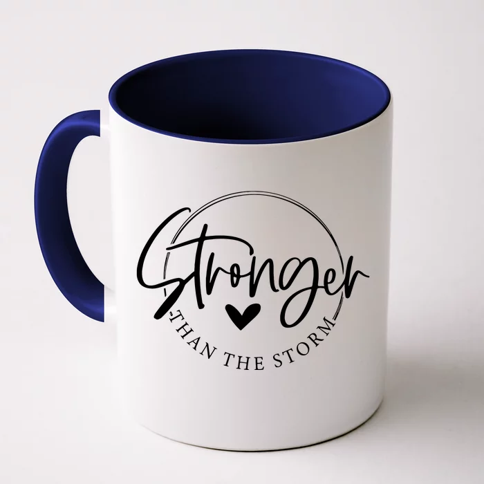 Be Stronger Than The Storm Inspirational Front & Back Coffee Mug