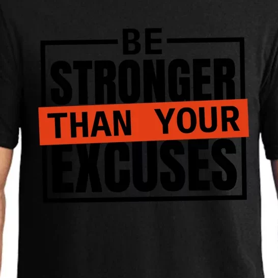 Be Stronger Than Your Excuses Inspiration Quotes Great Gift Pajama Set