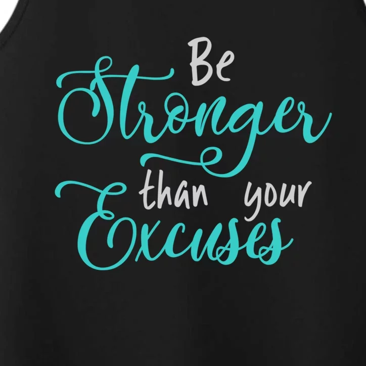 Be Stronger Than Your Excuses Hooded Cool Gift Performance Tank