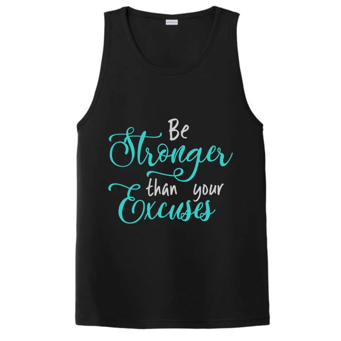 Be Stronger Than Your Excuses Hooded Cool Gift Performance Tank