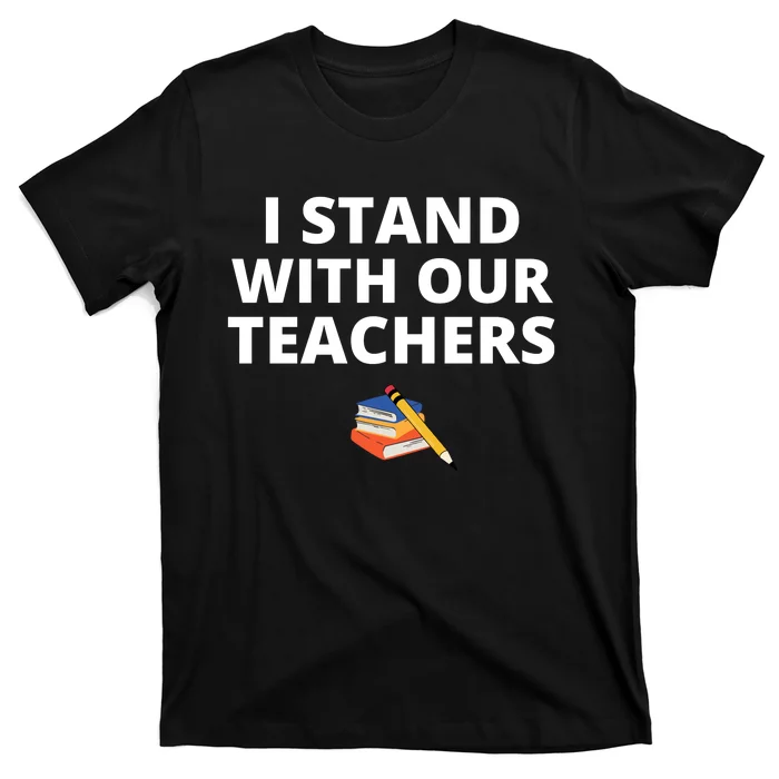 I Stand With Our Teachers support teacher & Stand Against Book Banning! T-Shirt