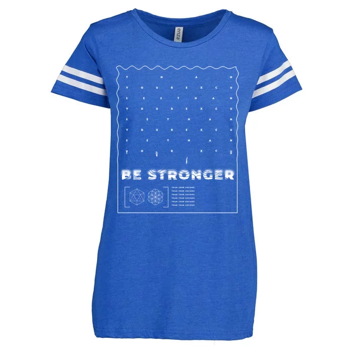 Be Stronger Than Your Excuses Motivation Quote Gift Enza Ladies Jersey Football T-Shirt