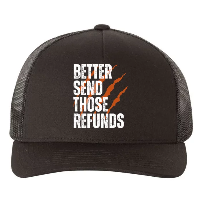 Better Send Those Refunds Yupoong Adult 5-Panel Trucker Hat