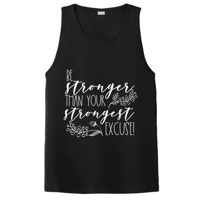 Be Stronger Than Your Strongest Excuse Inspirational Quote! Gift Performance Tank