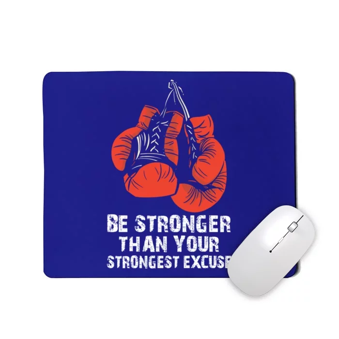 Be Stronger Than Your Strongest Excuse Box Quote Motivation Gift Mousepad