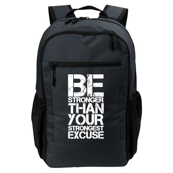 Be Stronger Than Strongest Excuse Motivational Inspirational Great Gift Daily Commute Backpack