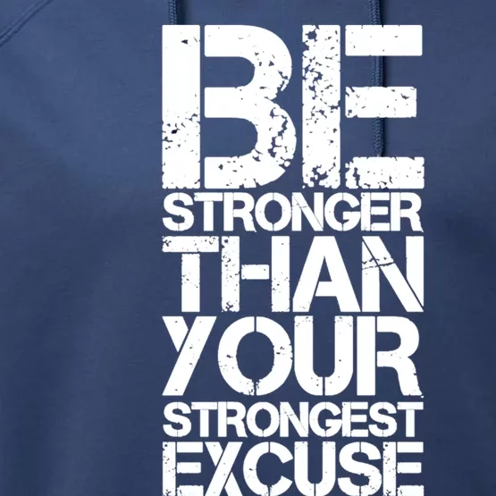 Be Stronger Than Strongest Excuse Motivational Inspirational Great Gift Performance Fleece Hoodie