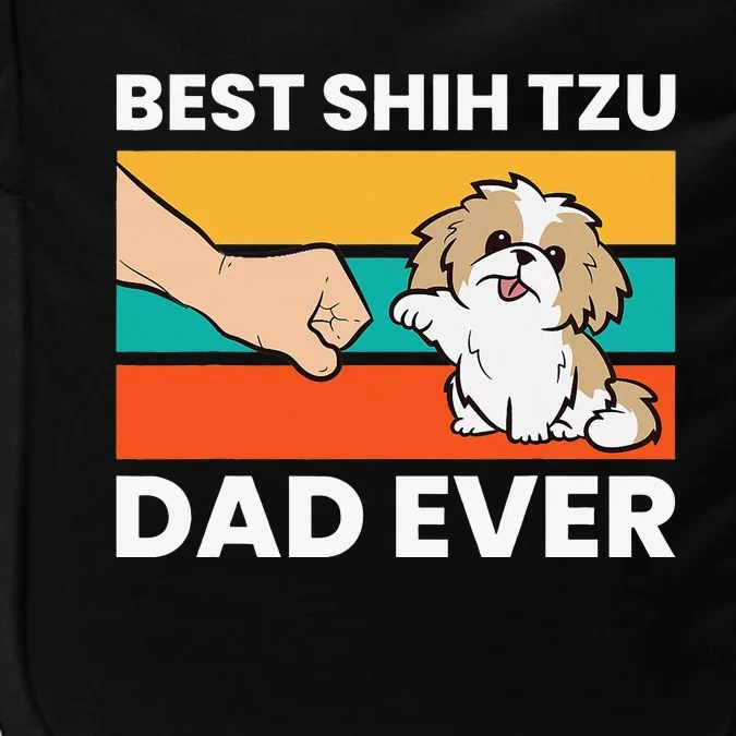 Best Shih Tzu Dad Ever Funny Shih Tzu Impact Tech Backpack