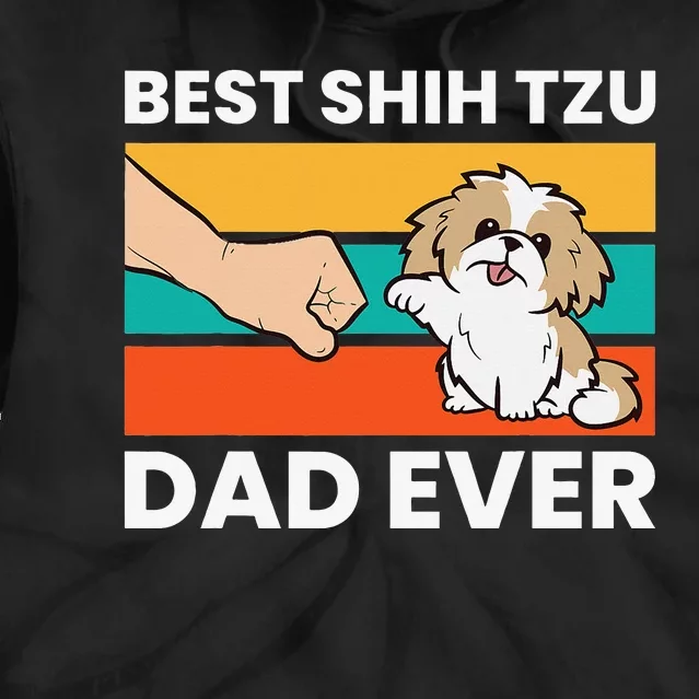 Best Shih Tzu Dad Ever Funny Shih Tzu Tie Dye Hoodie