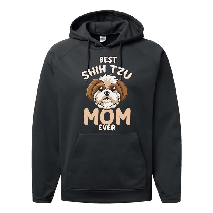 Best Shih Tzu Mom Ever Funny & Cute Toy Dog Mama Performance Fleece Hoodie