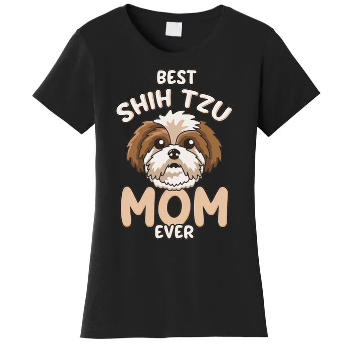 Best Shih Tzu Mom Ever Funny & Cute Toy Dog Mama Women's T-Shirt