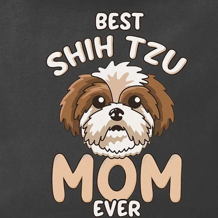 Best Shih Tzu Mom Ever Funny & Cute Toy Dog Mama Zip Tote Bag