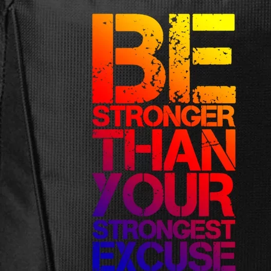 Be Stronger Than Strongest Excuse Motivational Inspirational Gift City Backpack