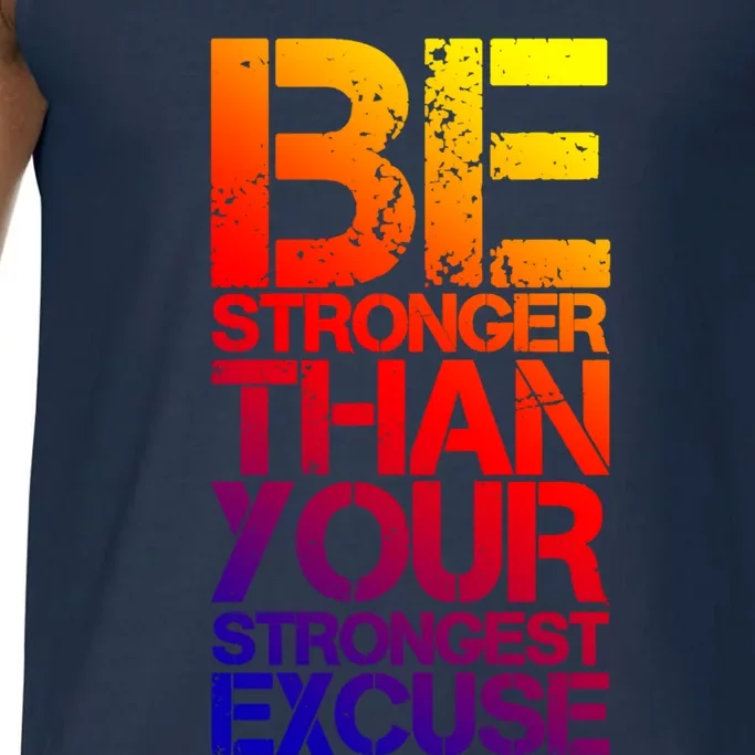 Be Stronger Than Strongest Excuse Motivational Inspirational Gift Comfort Colors® Tank Top