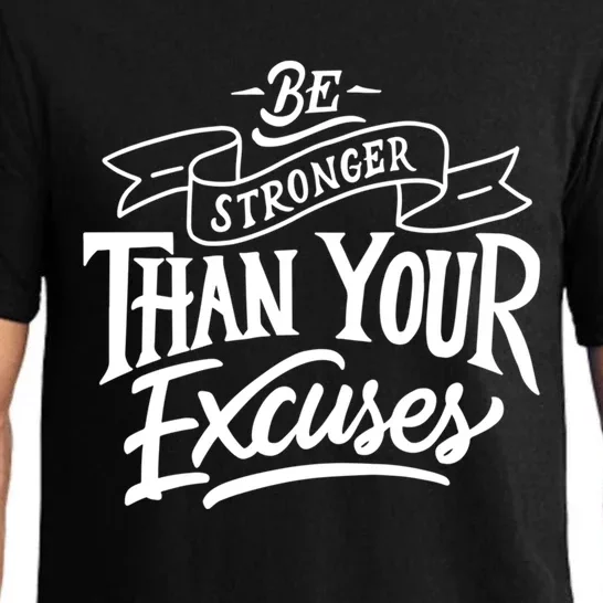 Be Stronger Than Your Excuses Motivation Quote Meaningful Gift Pajama Set