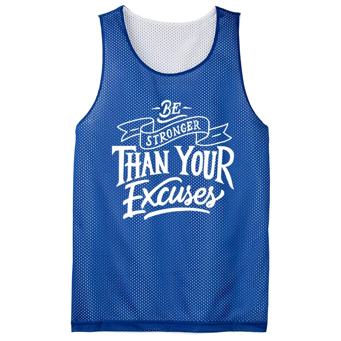 Be Stronger Than Your Excuses Motivation Quote Meaningful Gift Mesh Reversible Basketball Jersey Tank