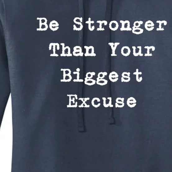 Be Stronger Than Your Biggest Excuse Gift Women's Pullover Hoodie