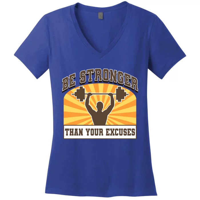 Be Stronger Than Your Excuse Great Gift Women's V-Neck T-Shirt