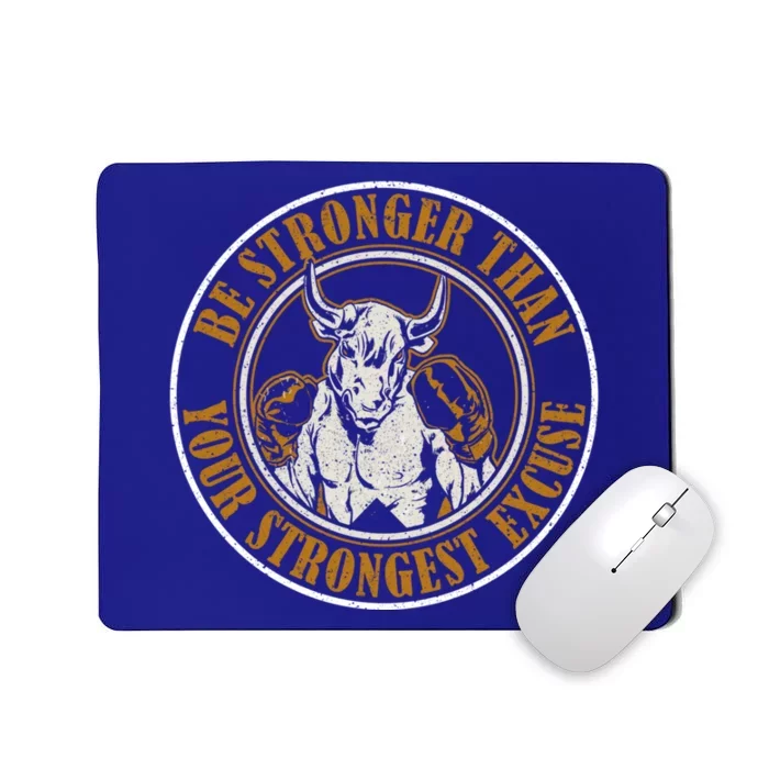 Be Stronger Than Your Strongest Excuse Title Boxes Meaningful Gift Mousepad