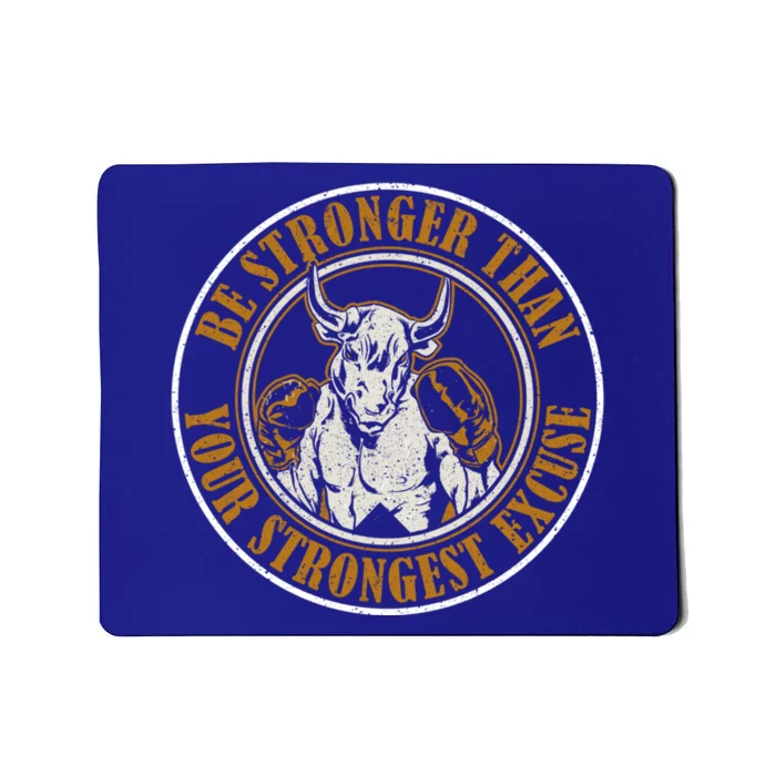 Be Stronger Than Your Strongest Excuse Title Boxes Meaningful Gift Mousepad