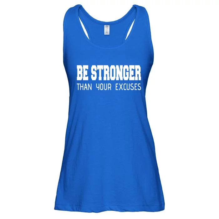 Be Stronger Than Your Excuses Funny Gift Fitness Inspiration Gift Ladies Essential Flowy Tank