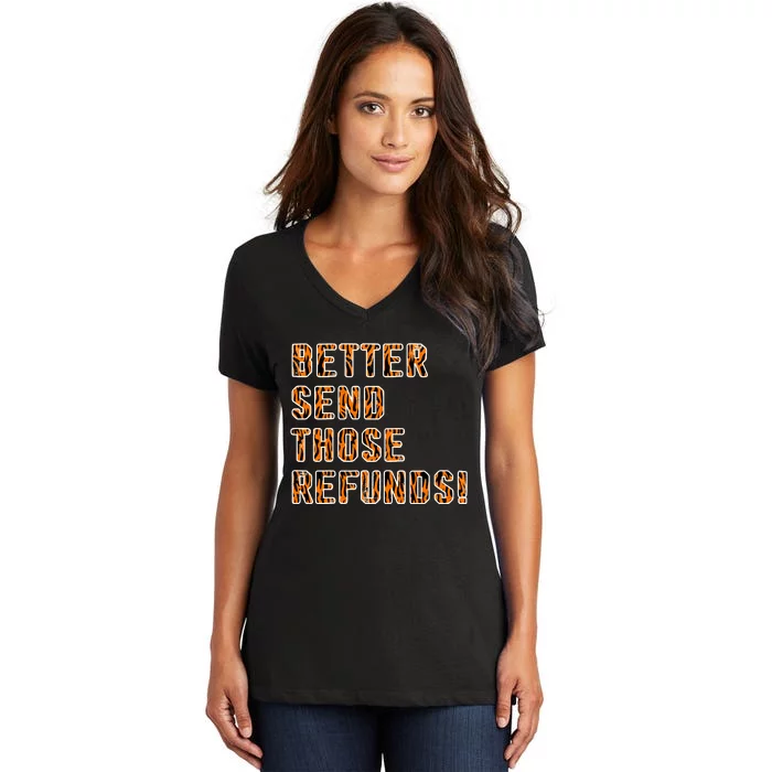 Better Send Those Refunds Cincinnati Funny Football Women's V-Neck T-Shirt