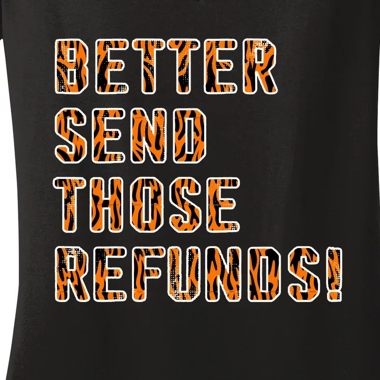 Better Send Those Refunds Cincinnati Funny Football Women's V-Neck T-Shirt