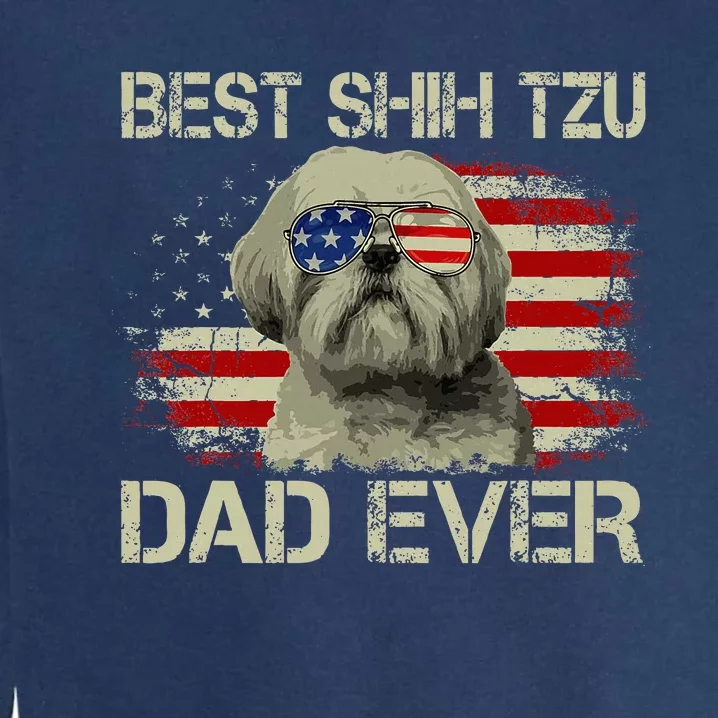 Best Shih Tzu Dad Ever Dog Lover American Flag Garment-Dyed Sweatshirt