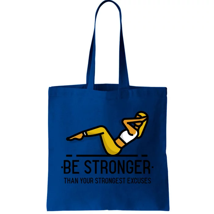 Be Stronger Than Your Strongest Excuses Gym Fitness Quote Funny Gift Tote Bag